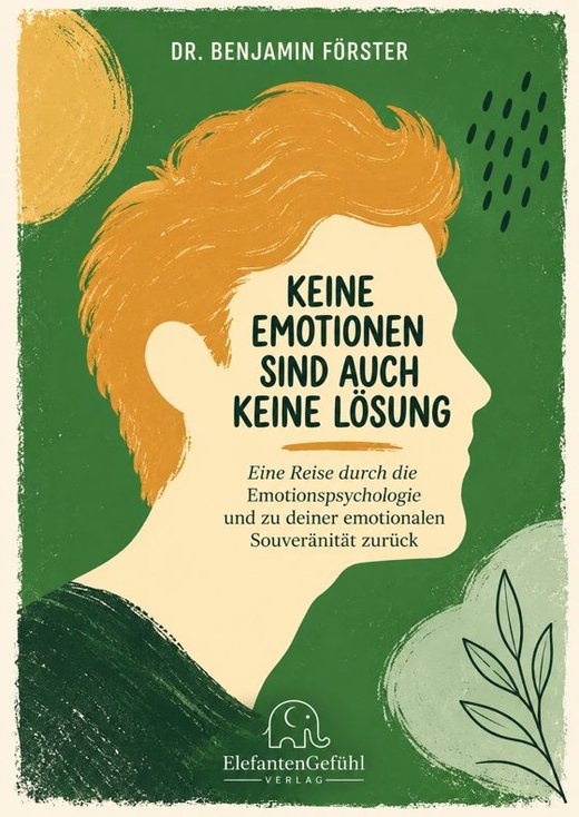 Cover: Keine Emotionen sind auch keine Lösung