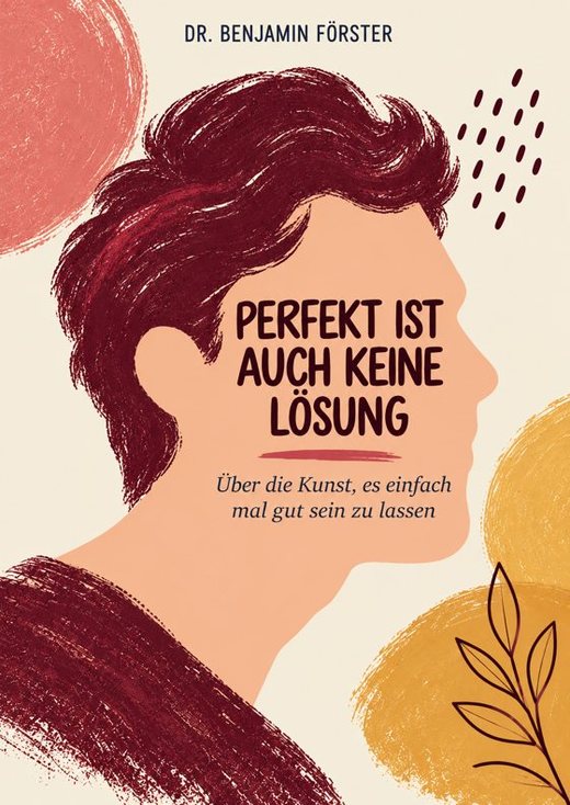 Cover: Perfekt ist auch keine Lösung